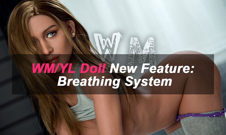WM-YL-Doll-New-Feature-Breathing-System